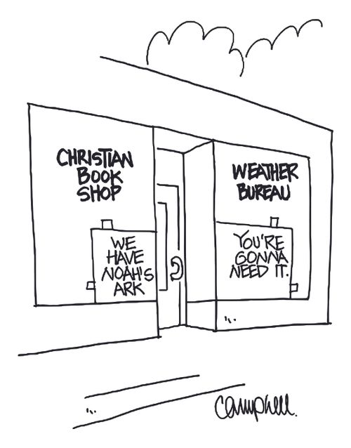 Christian Book Shop has sign saying 'We have Noah's Ark' whilst the  Weather Bureau next door has sign saying 'You're gonna need it'.