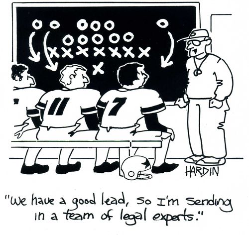 'We have a good lead, so I'm sending in a team of legal experts.'