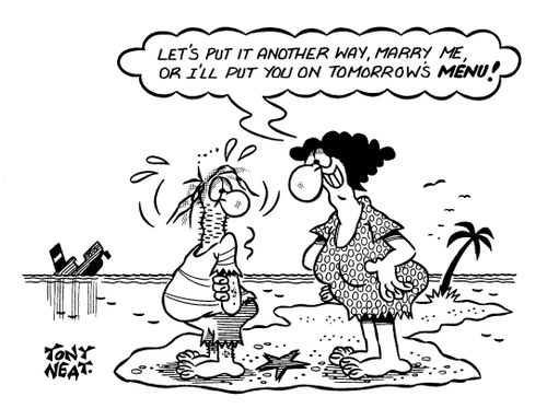 'Let's put it another way, marry me, or I'll put you on tomorrow's menu!'