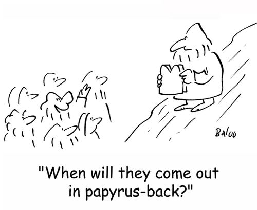 'When will they come out in papyrus-back?'