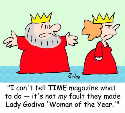'I can't tell TIME magazine what to do -- it's not my fault they made Lady Godiva 'Woman of the Year.''