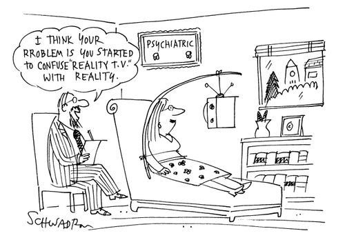 'I think your problem is you started to confuse 'reality T.V.' with reality.'