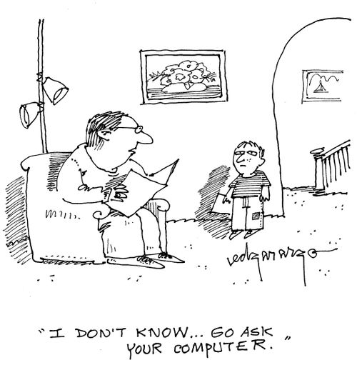 'I don't know...go ask your computer.'