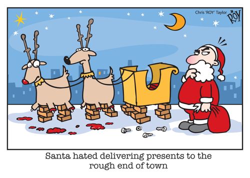 'Santa hated delivering presents to the rough end of town'