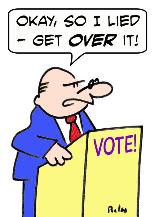VOTE, 'Okay, so I lied -- Get over it!'