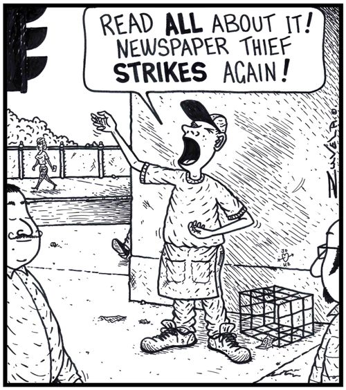 'Read ALL about it! Newspaper Thief STRIKES again!' (A Newspaper boy with no papers to sell).
