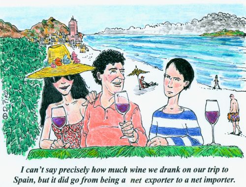 'I can't say precisely how much wine we drank on our trip to Spain, but it did go from being a net exporter to a net imorter.'
