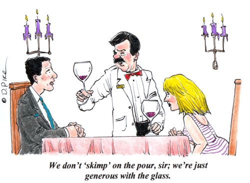 'We don't 'skimp' on the pour, sir; we're just generous with the glass.'