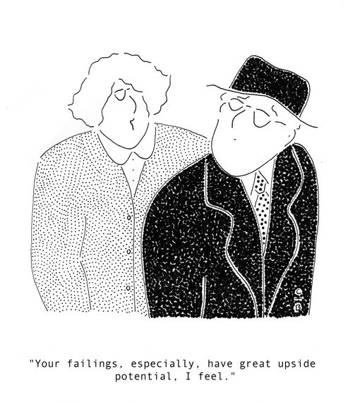 'Your failings, especially, have great upside potential, I feel.'