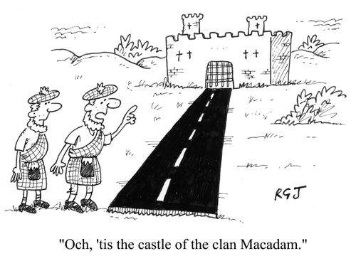 'Och, 'tis the castle of the clan Macadam.'