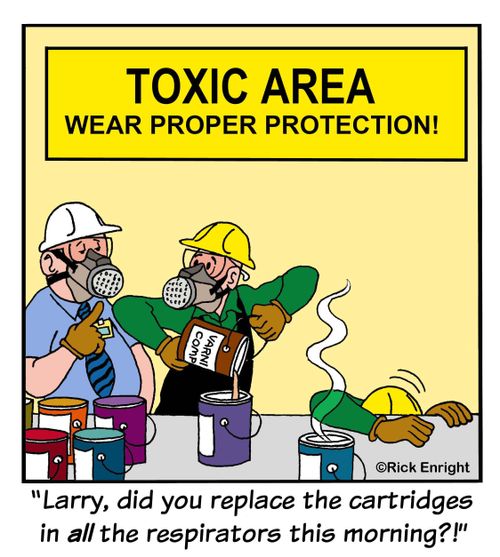 'Larry, did you replace the cartridges in all the respirators this morning?'