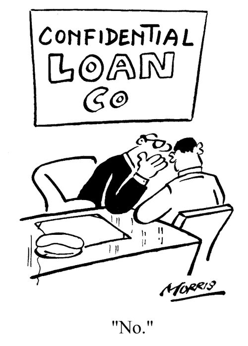 Confidential loan company: "No."