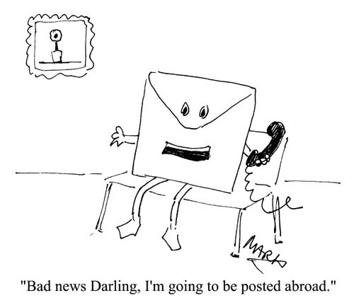 "Bad news Darling, I'm going to be posted abroad"