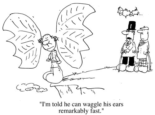 "I've heard he can waggle his ears reemarkably fast."