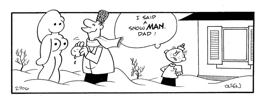 'I said a snowMAN Dad!'