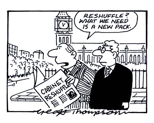 'Reshuffle?  What we need is a new pack.' (Newspaper headline reads: 'Cabinet Reshuffle').