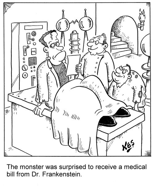 The monster was surprised to receive a medical bill from Dr. Frankenstein.