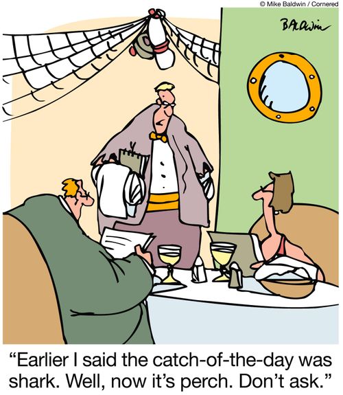 Earlier I said the catch-of-the-day was shark. Well, now its perch. Don't ask.