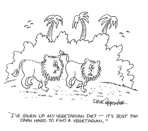 'I've given up my vegetarian diet - it's just too darn hard to find a vegetarian.'