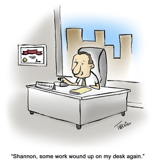 'Shannon, some work wound up on my desk again.'