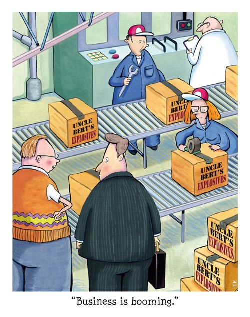'Business is booming.' - at Uncle Bert's Explosives