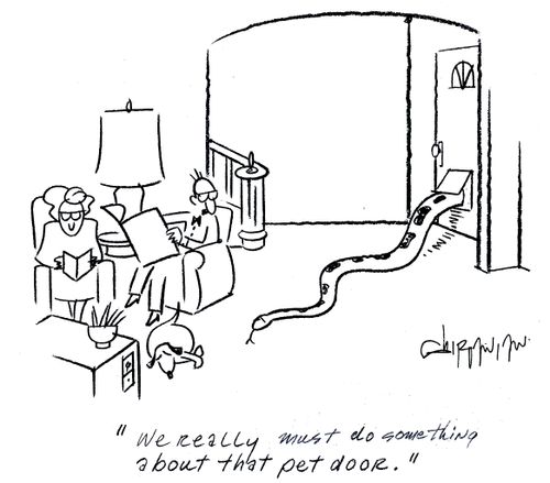 'We really must do something about that pet door.'