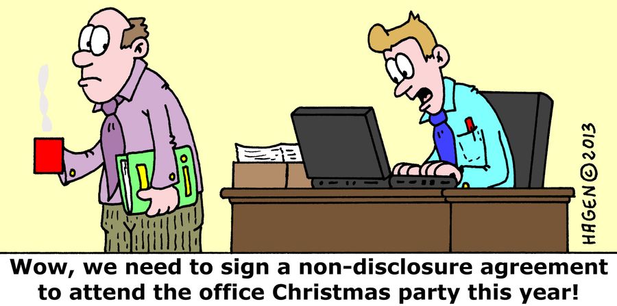 'Wow, we need to sign a non-disclosure agreement to attend the office Christmas party this year!'