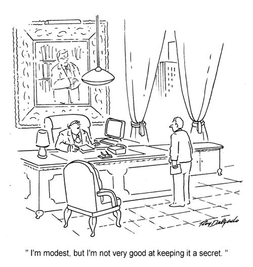 'I'm modest, but I'm not very good at keeping it a secret.'