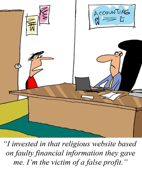 'I invested in that religious website based on faulty financial information they gave me. I'm the victim of a false profit.'