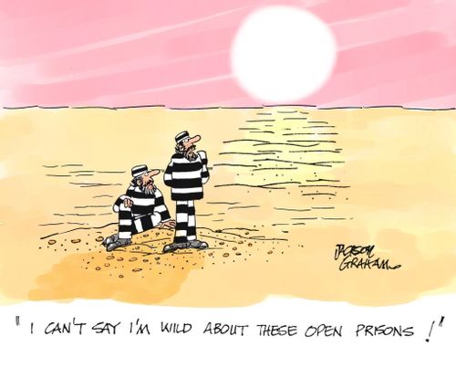 "I can't say I'm wild about these open prisons."