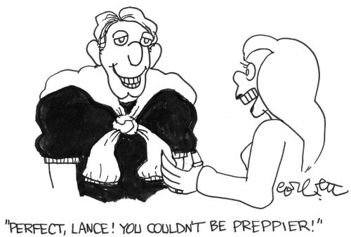 'Perfect, Lance!  You couldn't be preppier!'
