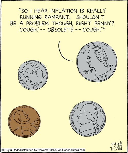 'So I hear inflation is really running rampant. Should be a problem though, right penny? Cough! -- obsolete -- cough!'
