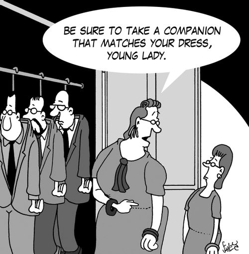 'Be sure to take a companion that matches your dress, young lady!'