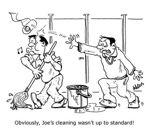 Obviously, Joe's cleaning wasn't up to standard!