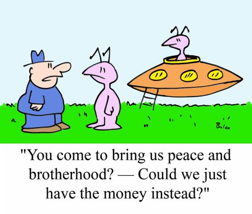 'You come to bring peace and brotherhood? - Could we just have the money instead?'