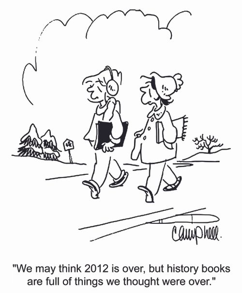 'We may think 2012 is over, but history books are full of things we thought were over.'