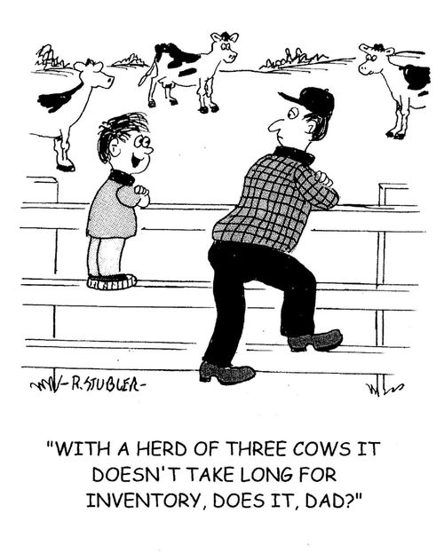 'With a herd of three cows it doesn't take long for inventory, does it, Dad?'
