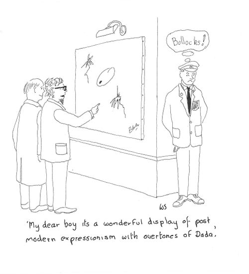'My dear boy its a wonderful display of post modern expressionism with overtones of Dada.'