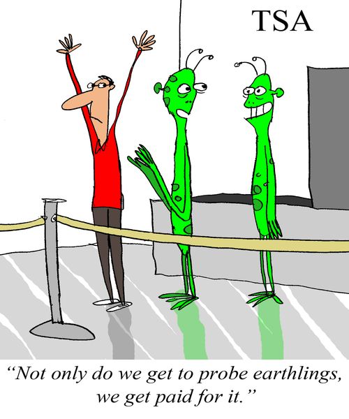 'Not only do we get to probe earthlings, we get paid for it.'