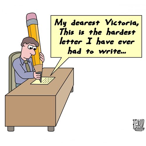 My dearest Victoria, This is the hardest letter I have ever had to write...