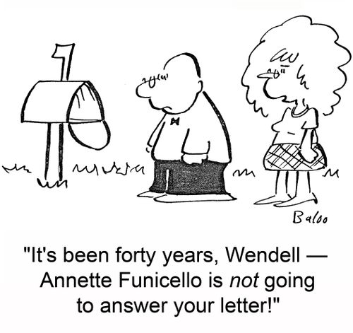 'It's been forty years, Wendell -- Annette Funicello is NOT going to answer your letter!'