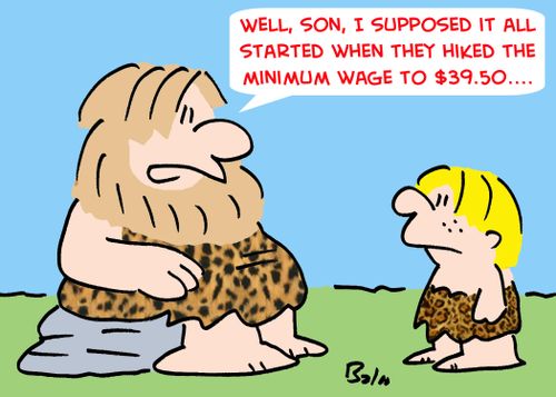 'Well, son, I supposed it all started when they hiked the minimum wage to $39.50....'