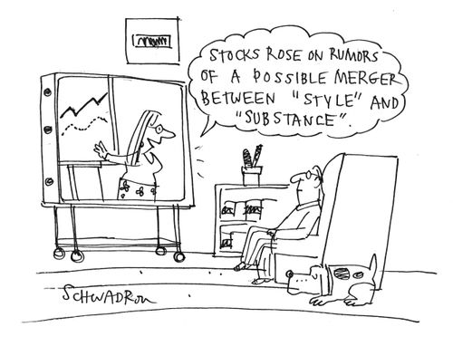 'Stocks rose on rumors of a possible merger between 'style' and 'substance'.'