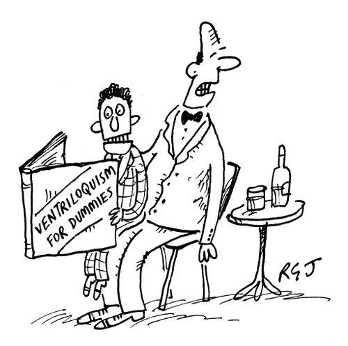 'Ventriloquism for dummies.'