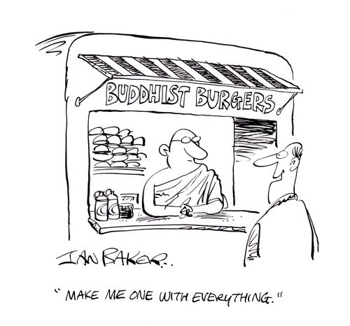 Buddhist Burgers: 'Make me one with everything'.