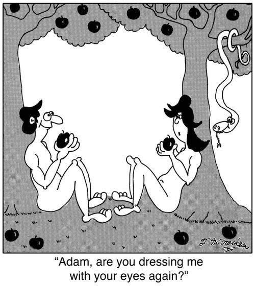 Adam, are you dressing me with your eyes again?