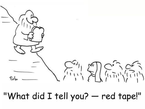 'What did I tell you -- red tape'