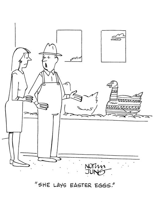 'She lays Easter eggs.'