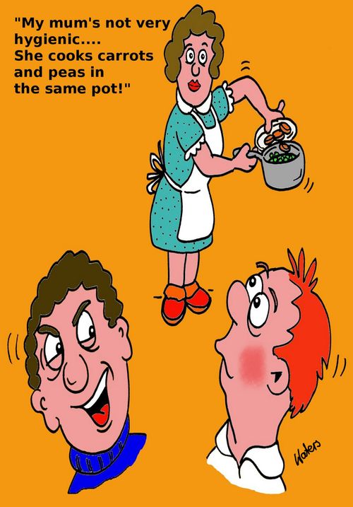 'My mum's not very hygienic... She cooks carrots and peas in the same pot!'