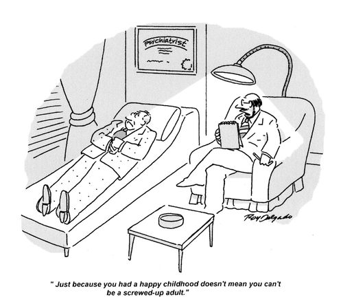 'Just because you had a happy childhood doesn't mean you can't be a screwed-up adult.'